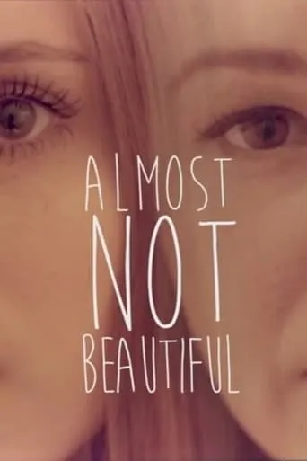 Almost Not Beautiful movie poster - Rated 1.5/10