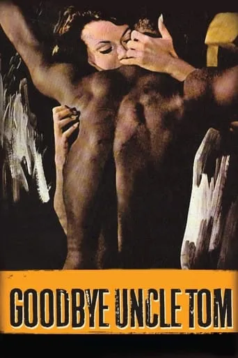 Goodbye Uncle Tom movie poster - Rated 6.706/10