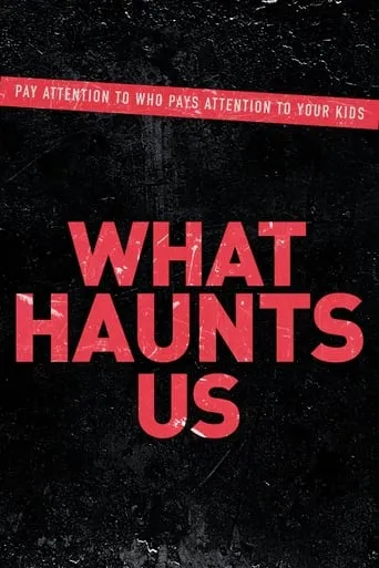 What Haunts Us movie poster - Rated 7.4/10