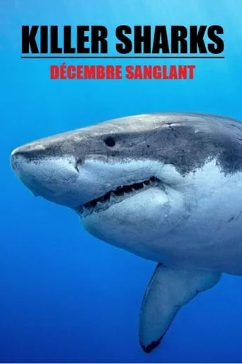 Killer Sharks: The Attacks of Black December movie poster - Rated 8.3/10