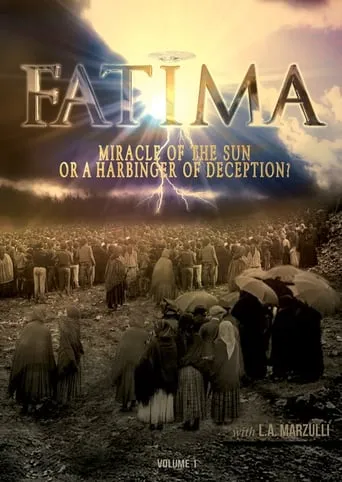 Fatima: Miracle of the Sun or Harbinger of Deception? movie poster - Rated 6/10