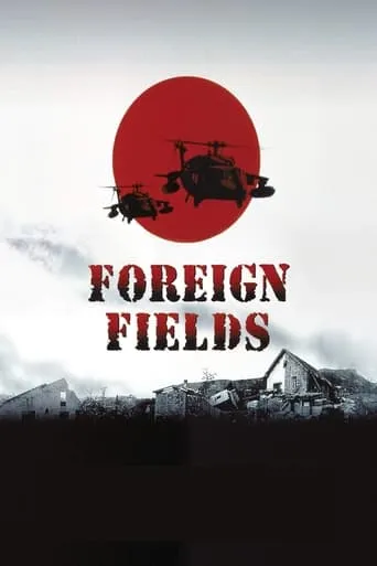 Foreign Fields movie poster - Rated 6.7/10