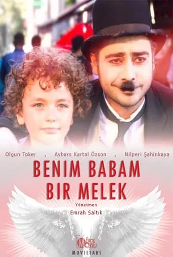 Benim Babam Bir Melek movie poster - Rated 5.6/10