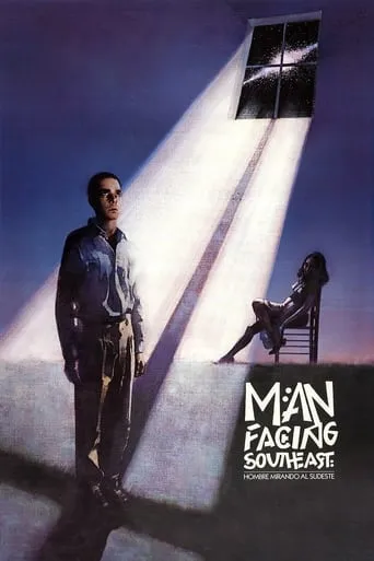 Man Facing Southeast movie poster - Rated 7.5/10