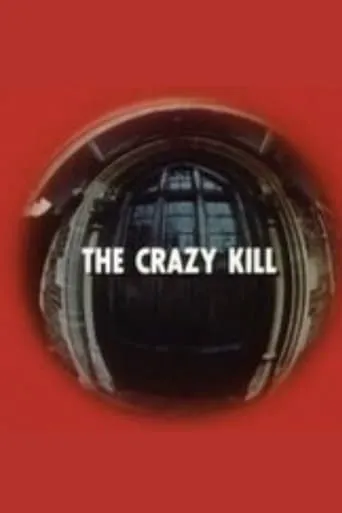 The Crazy Kill movie poster - Entertainment content