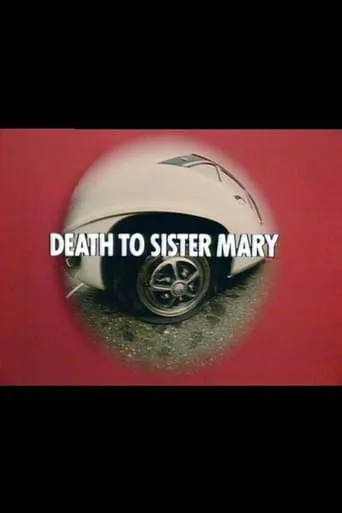 Death to Sister Mary movie poster - Entertainment content