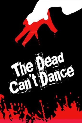 The Dead Can't Dance movie poster - Rated 7/10