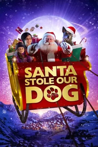 Santa Stole Our Dog: A Merry Doggone Christmas! movie poster - Rated 4.9/10