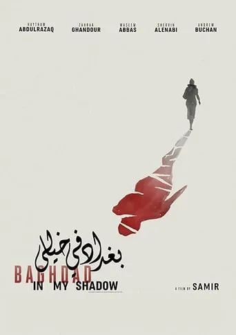 Baghdad in My Shadow movie poster - Rated 6.1/10