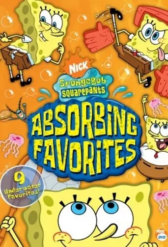 SpongeBob Squarepants - Absorbing Favorites movie poster - Rated 5.7/10