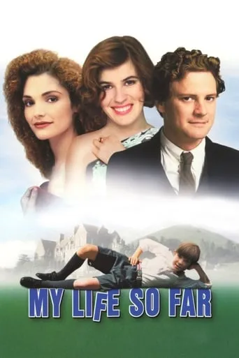 My Life So Far movie poster - Rated 5.7/10