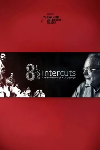 8½ Intercuts : Life and Films of K.G. George movie poster - Rated 1/10