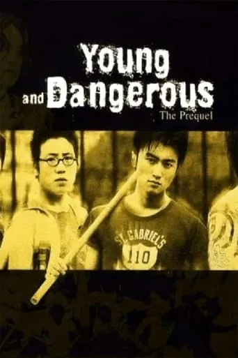 Young and Dangerous: The Prequel movie poster - Rated 5.739/10
