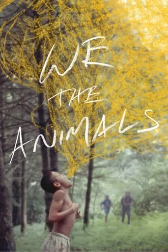 We the Animals movie poster - Rated 6.5/10