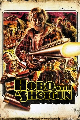 Hobo with a Shotgun movie poster - Rated 5.918/10