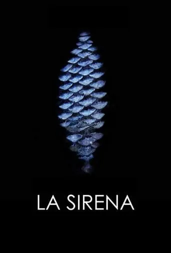 La Sirena movie poster - Rated 4.6/10