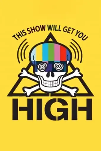 This Show Will Get You High movie poster - Rated 6.5/10