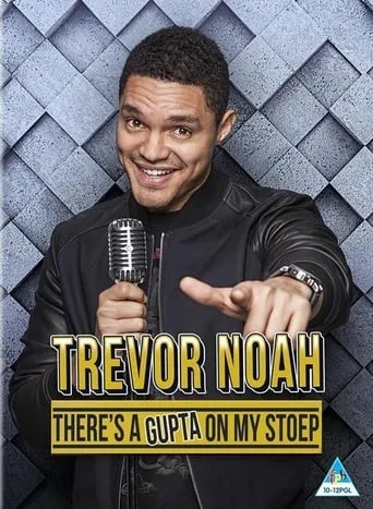 Trevor Noah: There's a Gupta on My stoep movie poster - Rated 8/10