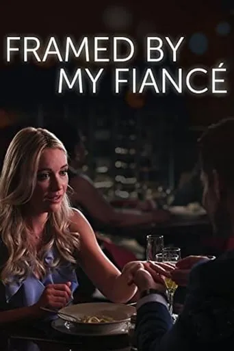 Framed By My Fiancé movie poster - Rated 6.6/10
