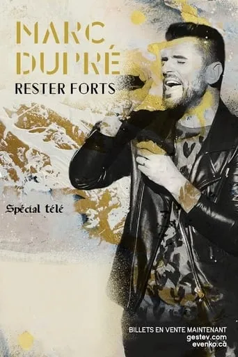 Marc Dupré - Rester forts movie poster - Entertainment content