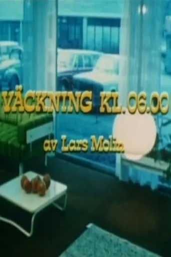 Väckning kl. 06.00 movie poster - Rated 7.8/10
