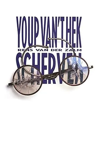 Youp van 't Hek: Scherven movie poster - Rated 7.5/10