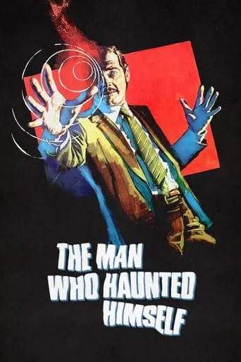 The Man Who Haunted Himself movie poster - Rated 6.1/10