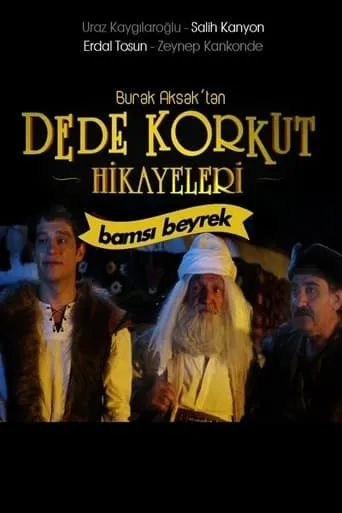 Dede Korkut Hikayeleri: Bamsı Beyrek movie poster - Rated 2/10