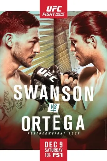 UFC Fight Night 123: Swanson vs. Ortega movie poster - Rated 6.9/10