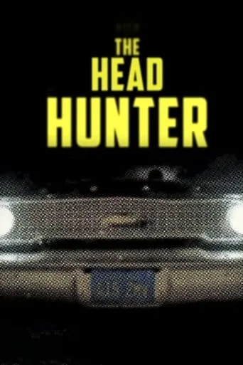 Serial Thriller: The Head Hunter movie poster - Rated 4.4/10