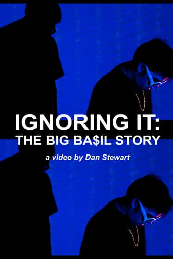 Ignoring It: The Big Ba$il Story movie poster - Entertainment content