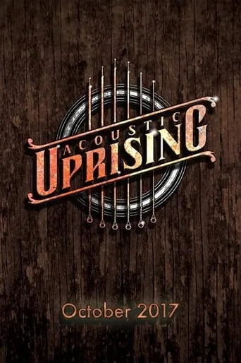 Acoustic Uprising movie poster - Rated 10/10