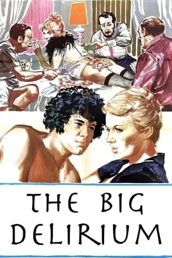 The Big Delirium movie poster - Rated 2/10
