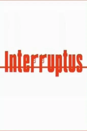 Interruptus movie poster - Entertainment content
