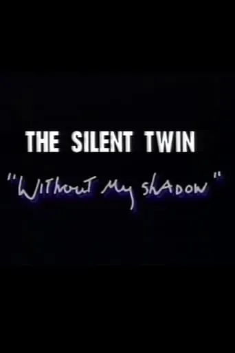 Silent Twin: Without My Shadow movie poster - Rated 6/10