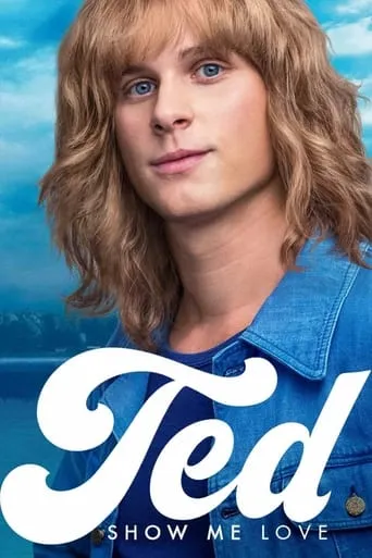 Ted: Show Me Love movie poster - Rated 7.2/10