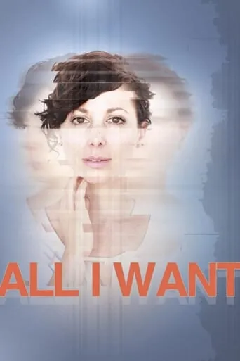All I Want movie poster - Rated 5.3/10