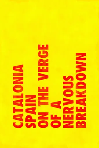Catalonia: Spain on the Verge of a Nervous Breakdown movie poster - Rated 5.5/10