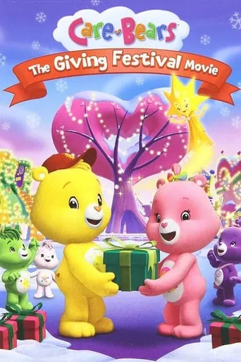 Care Bears: The Giving Festival movie poster - Rated 5.8/10