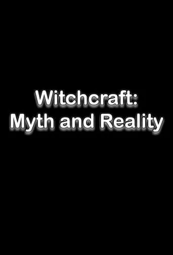 Witchcraft: Myth and Reality movie poster - Rated 10/10