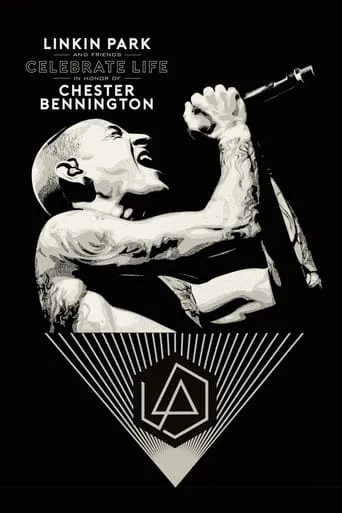 Linkin Park and Friends Celebrate Life in Honor of Chester Bennington movie poster - Rated 9.7/10
