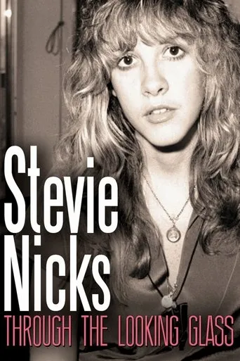 Stevie Nicks: Through the Looking Glass movie poster - Rated 7/10