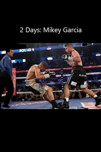 2 Days: Mikey Garcia movie poster - Rated 6/10