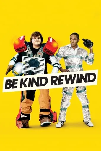 Be Kind Rewind movie poster - Rated 6.311/10