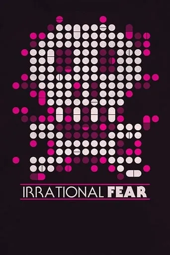 Irrational Fear movie poster - Rated 4/10