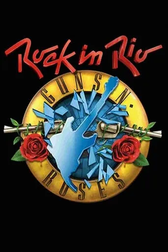 Guns N' Roses: Rock in Rio 2017 movie poster - Rated 7.3/10