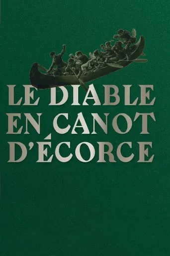 Le diable en canot d'écorce movie poster - Entertainment content