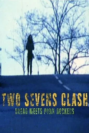 Two Sevens Clash: Dread Meets Punk Rockers movie poster - Rated 7.7/10