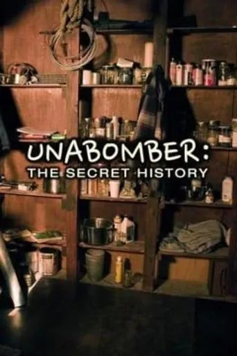 Unabomber: The Secret History movie poster - Rated 10/10