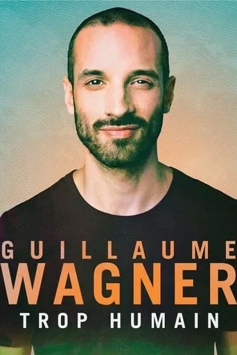 Guillaume Wagner - Trop humain movie poster - Rated 7/10